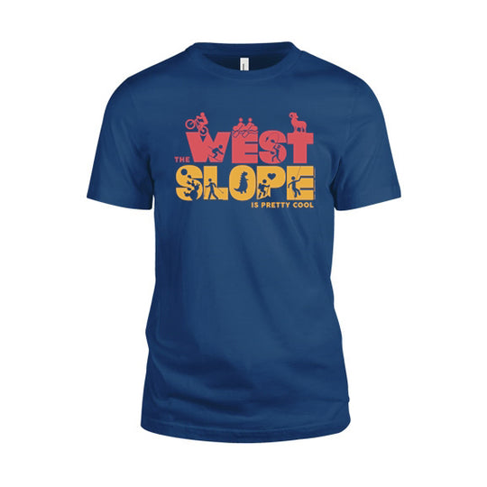 West Slope is pretty cool t-shirt (unisex)